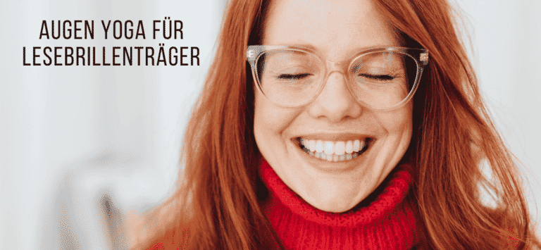 Augen Yoga für Lesebrillenträger